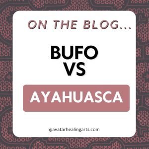 BUFO VS Ayahuasca